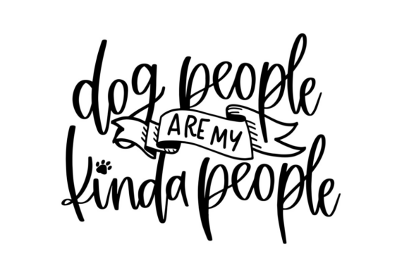 Dog People Are My Kinda People